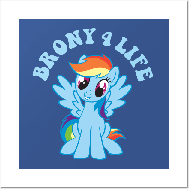 My little pony - BRONY 4 LIFE Wall Art by KERZILLA